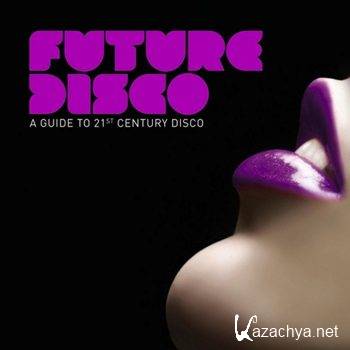 Azuli Presents Future Disco - A Guide To 21st Century Disco (2012)