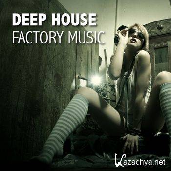 Deep House Factory Music (2012)