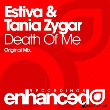 Estiva & Tania Zygar - Death Of Me (2012)