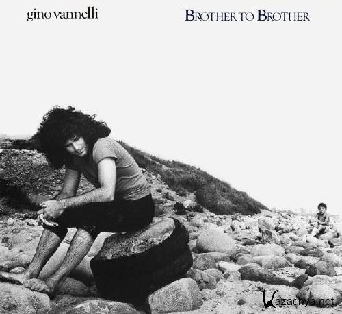 Gino Vannelli - Brother to Brother (1978)