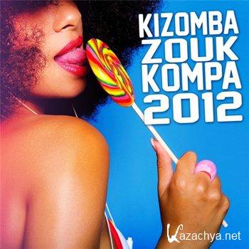 Kizomba Zouk & Kompa 2012 (2012)