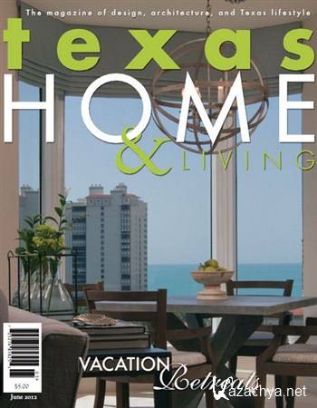 Texas Home & Living - June 2012
