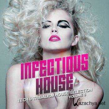 Infectious House Vol 6 (Tech & Tribalism House Selection) (2012)