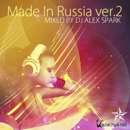 dj Alex Spark - Made In Russia ver.2 (2012)