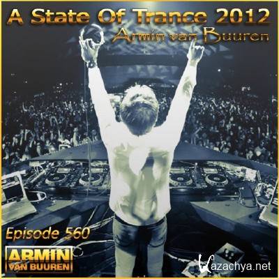 Armin van Buuren - A State Of Trance Episode 560 (10.05.2012)