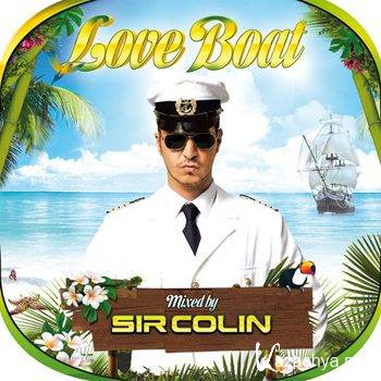 Love Boat 2012 (Mixed By Sir Colin) (2012)
