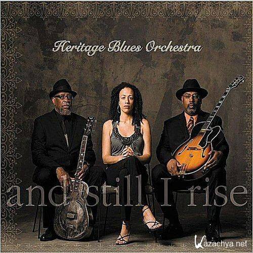 Heritage Blues Orchestra. And Still I Rise (2012) 
