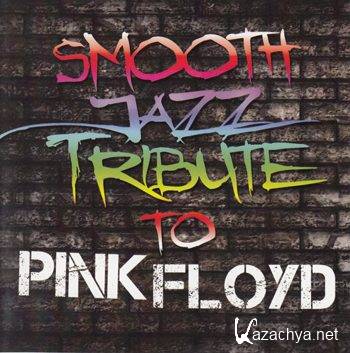 Smooth Jazz All Stars - Smooth Jazz Tribute to Pink Floyd (2011)