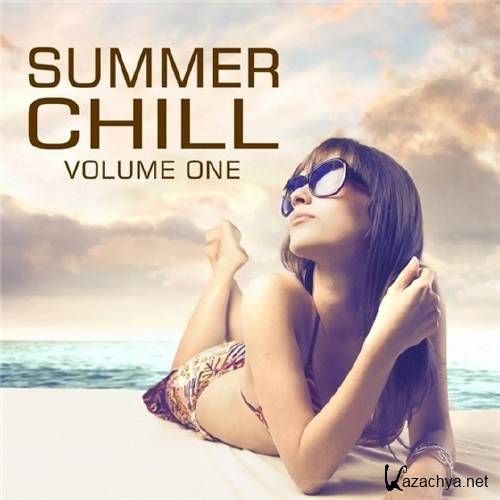 Summer Chill Volume One: Finest Chillout and Lounge Moods (2012) 