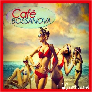 Cafe Bossanova (30 Original Tracks Remastered) (2012)