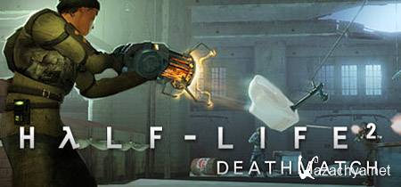 Half-Life 2 Deathmatch v1.0.0.28.1 +  (No-Steam) (2012)