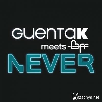 Guenta K. meets BFF - Never (Part 1-2) 2012