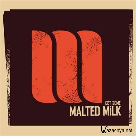 Malted Milk - Get some (2012)
