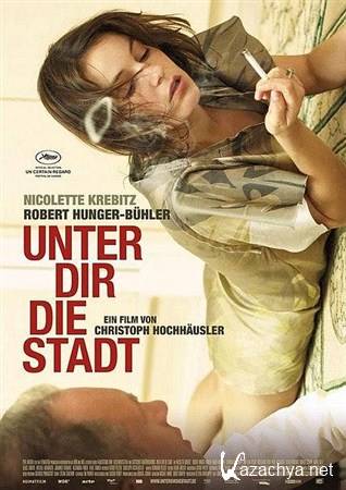    / Unter dir die Stadt (2010) DVDRip