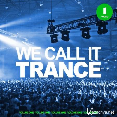 VA - We Call It Trance Vol 1 (13.04.2012) MP3