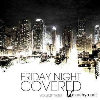 Friday Night Covered Vol 3 (2012)