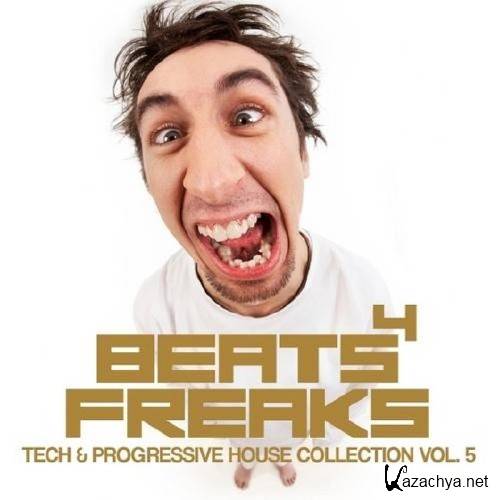 Beats 4 Freaks: Tech & Progressive House Collection Vol 5 (2012) 