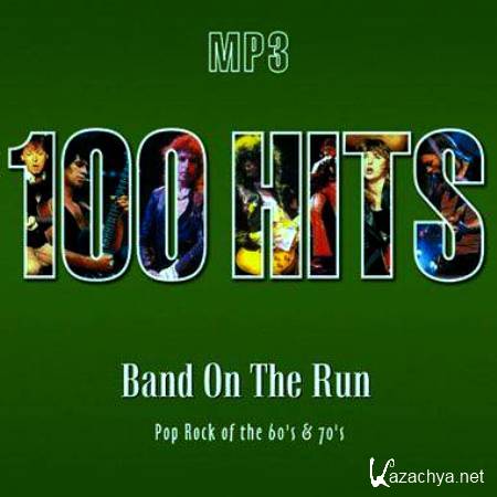 VA - 100 Hits. Band On The Run. Pop Rock Of The 60's & 70's (2006)