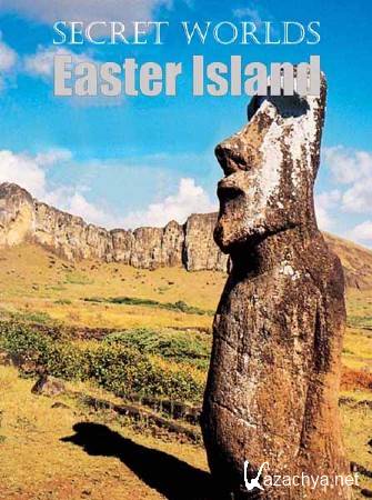  .   / Secret Worlds. Easter Island (2011) HDTVRip 