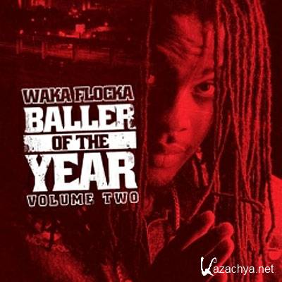 Waka Flocka  Baller Of The Year Vol 2 (2012)