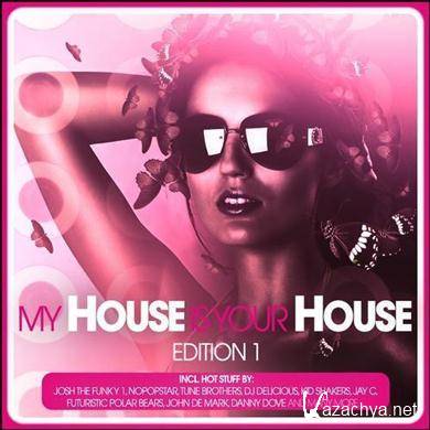 Various Artists - My House Is Your House: Edition 1 (2012).MP3