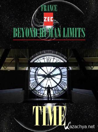    .  / Beyond Human Limits. Time (2006) SATRip 