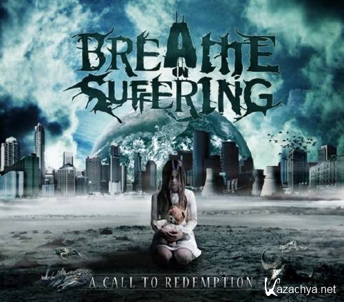 Breathe In Suffering - A Call To Redemption [ep] (2012)