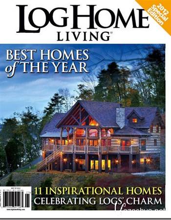 Log Home Living - Best Homes 2012