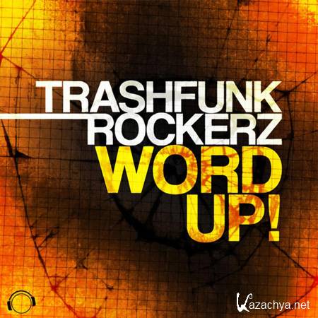 Trashfunk Rockerz - Word Up (2012) 