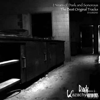 2 Years Of Dark & Sonorous: The Best Original Tracks