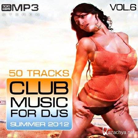 Club Music for DJ's Summer Vol.6 (2012)