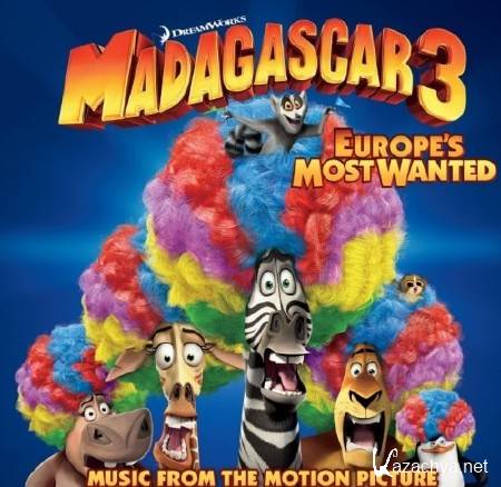 OST -  3 / Madagascar 3: Europe's Most Wanted (2012)