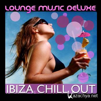 Lounge Music Deluxe - Ibiza Chill Out (2011)