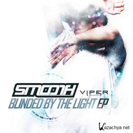 Smooth - Blinded By The Light EP (2012)
