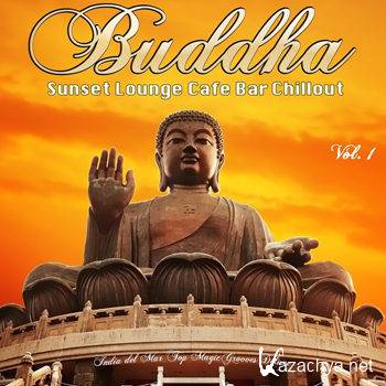 Buddha Sunset Lounge Cafe Bar Chillout Vol 1 (2012)