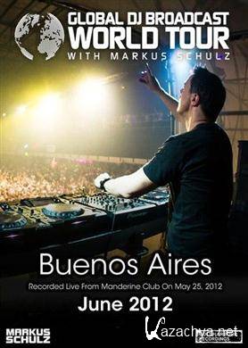 Markus Schulz - Global DJ Broadcast World Tour - Recorded Live from Buenos Aires (07-06-2012). MP3 
