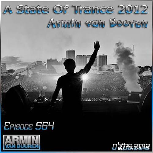 Armin van Buuren - A State of Trance 564 (07.06.2012)
