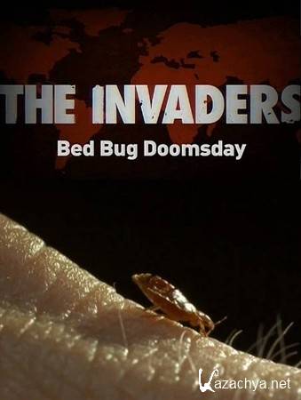:    / The Invaders: Bed Bug Doomsday (2011) SATRip