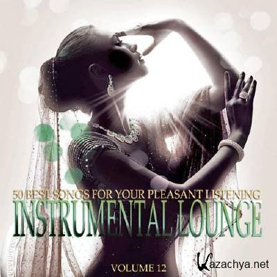 Instrumental Lounge Vol. 12 (2012) Instrumental Lounge Vol. 12 (2012)
