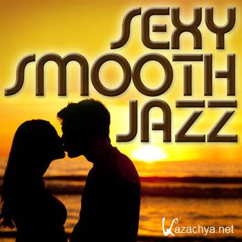 Smooth Jazz All Stars - Sexy Smooth Jazz (2012)