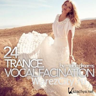 Trance. Vocal Fascination 24 (2012)