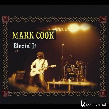 Mark Cook - Bluzin' It (2012)
