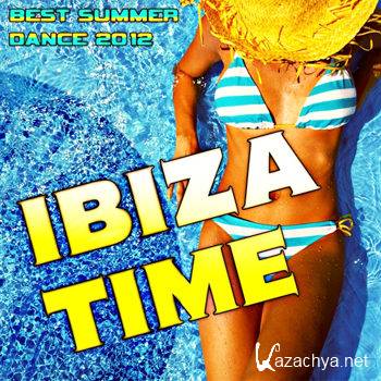 Ibiza Time: Best Summer Dance 2012 (2012)