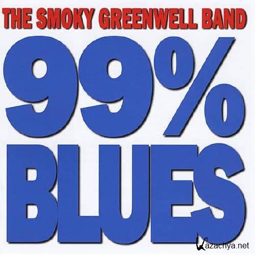 The Smoky Greenwell Band. 99% Blues (2012)