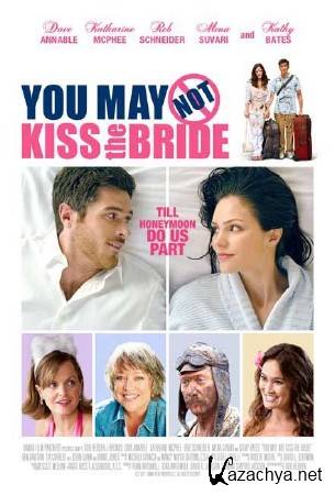    / You May Not Kiss the Bride (2011/HDRip)