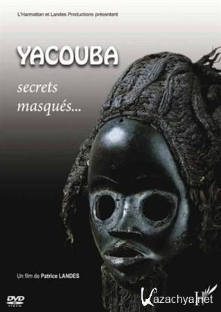 .    / Yacouba. Secrets Masques (2009) SATRip