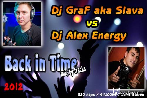 Dj GraF aka Slava vs Dj Alex Energy - Back in Time (2012)