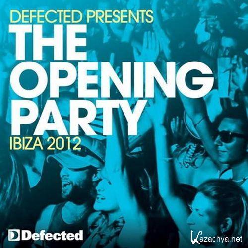 Defected Presents The Opening Party Ibiza (2012)