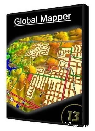 Global Mapper 13.0 Build 032812 (  !)