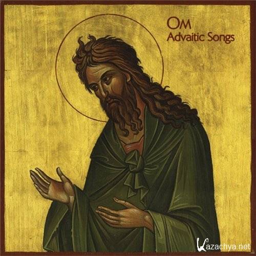 Om - Advaitic Songs (2012)